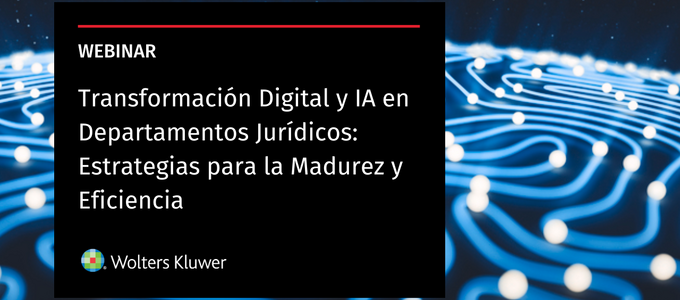 23 julio | Transformación Digital y IA en Departamentos Jurídicos: Estrategias para la Madurez y Eficiencia #eventoslegales