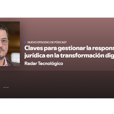 Claves para gestionar la responsabilidad jurídica en la transformación digital