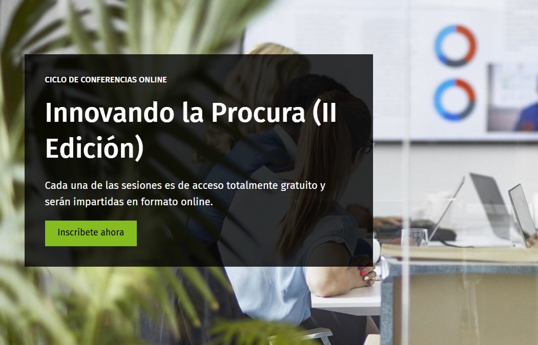 Febrero - noviembre | II Edición de ‘Innovando la Procura’: Un Ciclo de Conferencias Online para liderar el cambio en la Procura