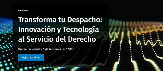 5 febrero | Wolters Kluwer Legal Software organiza un webinar exclusivo: ‘Transforma tu Despacho Legal: Innovación y Tecnología al Servicio del Derecho’