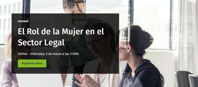 5 de marzo | WEBINAR: El Rol de la Mujer en el Sector Legal